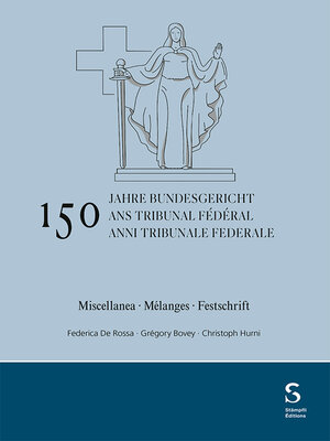 cover image of 150 anni Tribunale federale / 150 ans Tribunal fédéral / 150 Jahre Bundesgericht